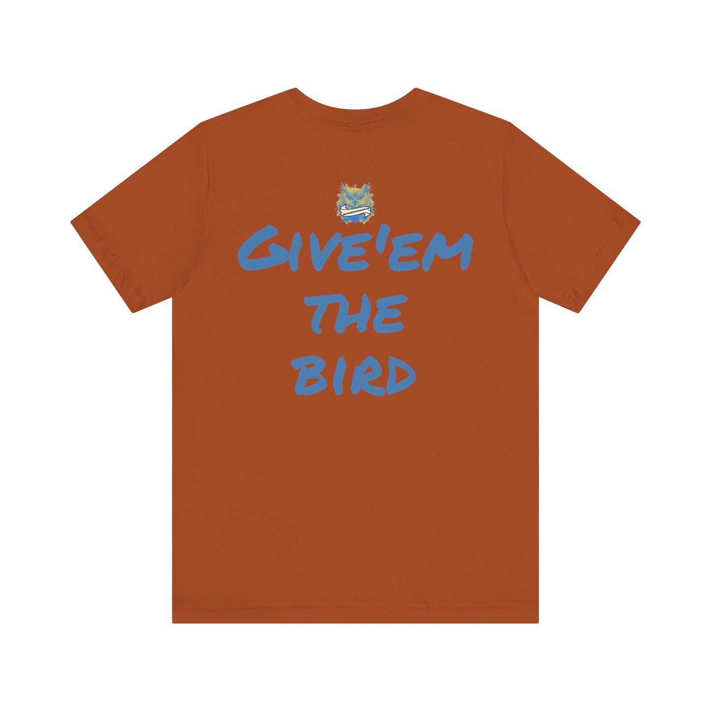 Bird Papa Tee – "Give'em the Bird" Edition