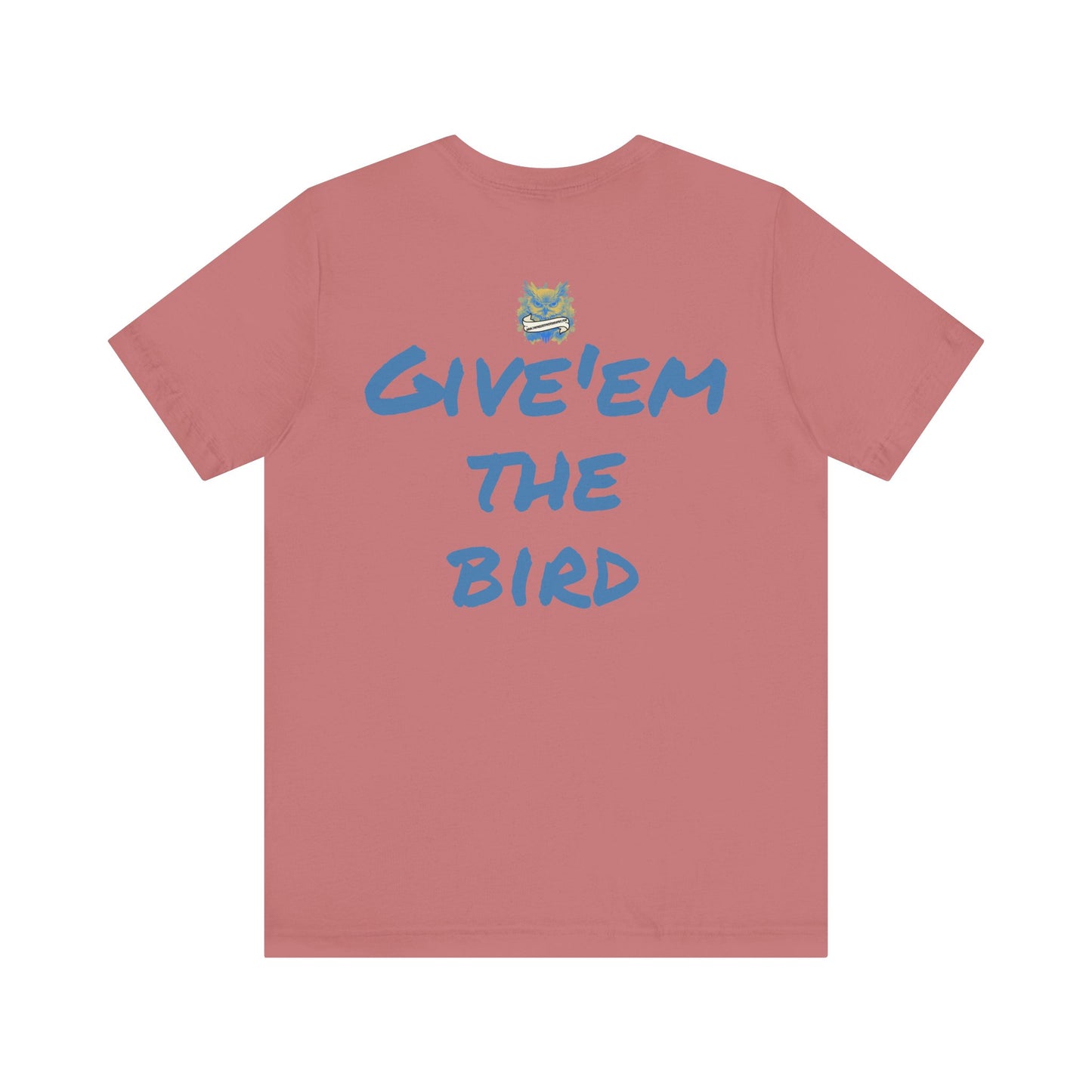 Bird Papa Tee – "Give'em the Bird" Edition