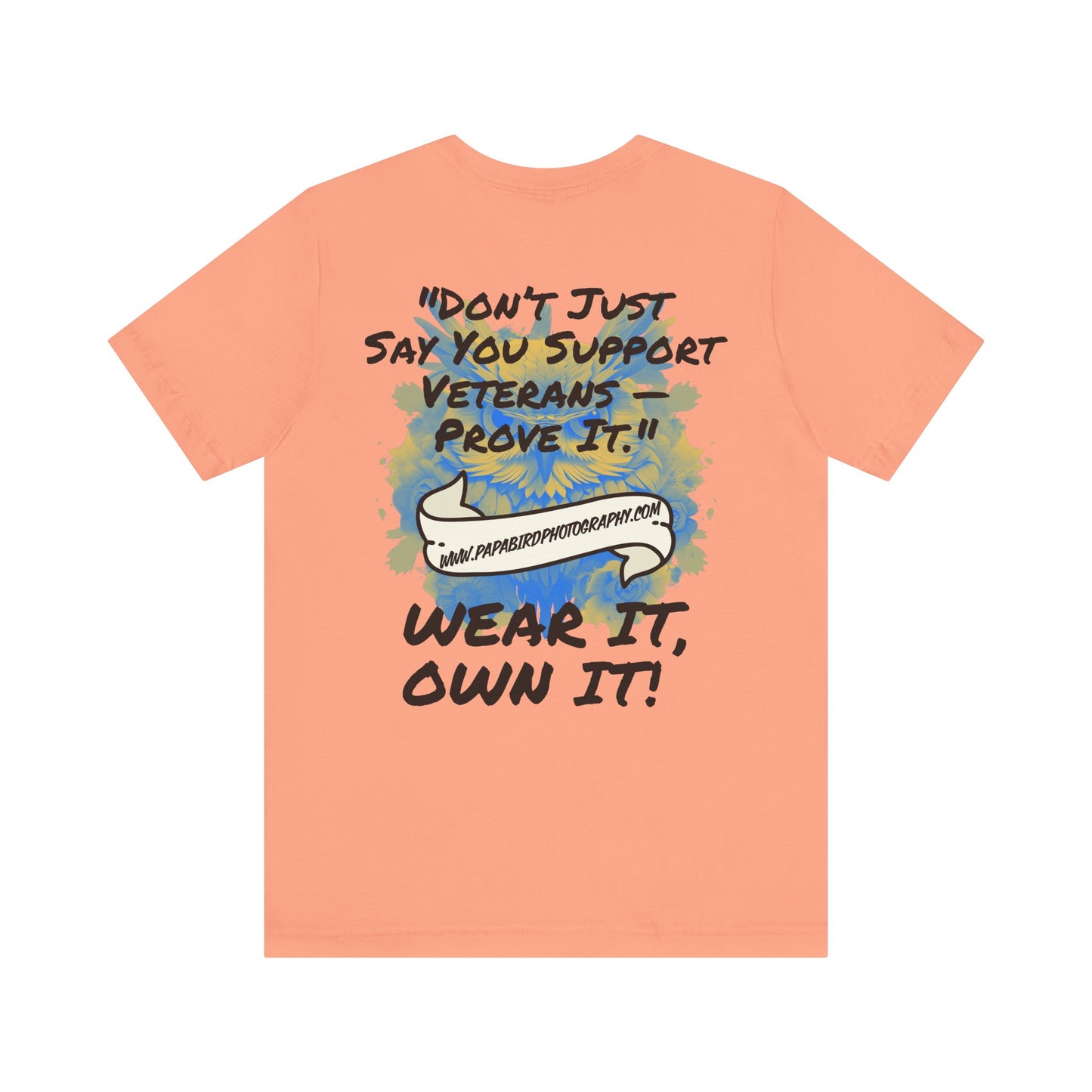 Support Veterans – Wear It, Own It! Graphic Tee
