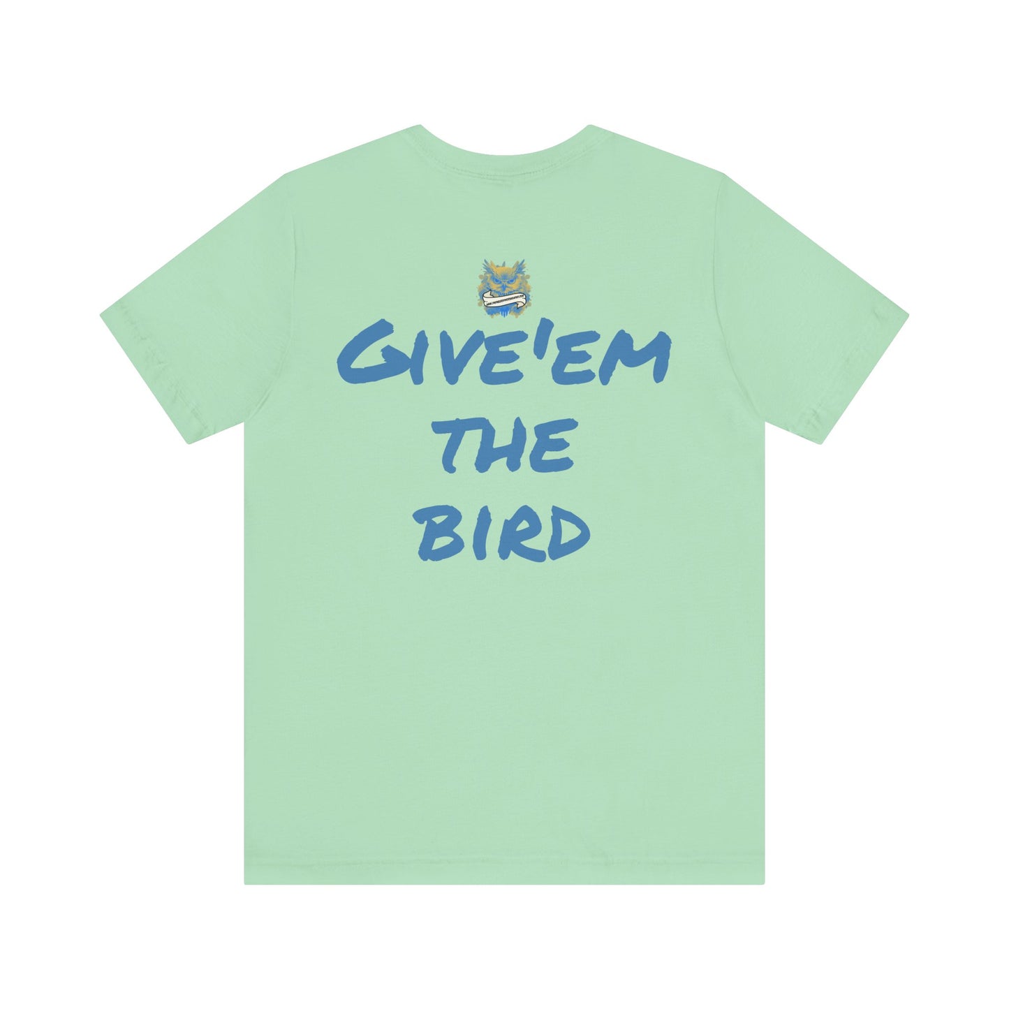 Bird Papa Tee – "Give'em the Bird" Edition