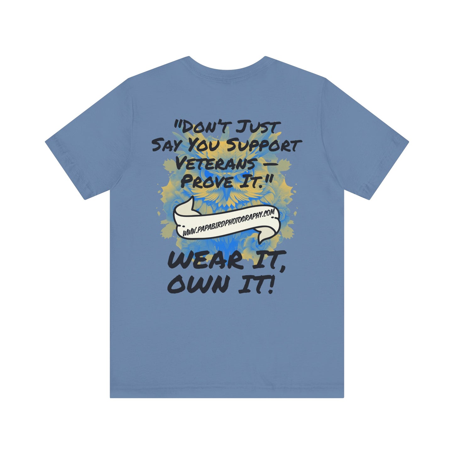 Support Veterans – Wear It, Own It! Graphic Tee