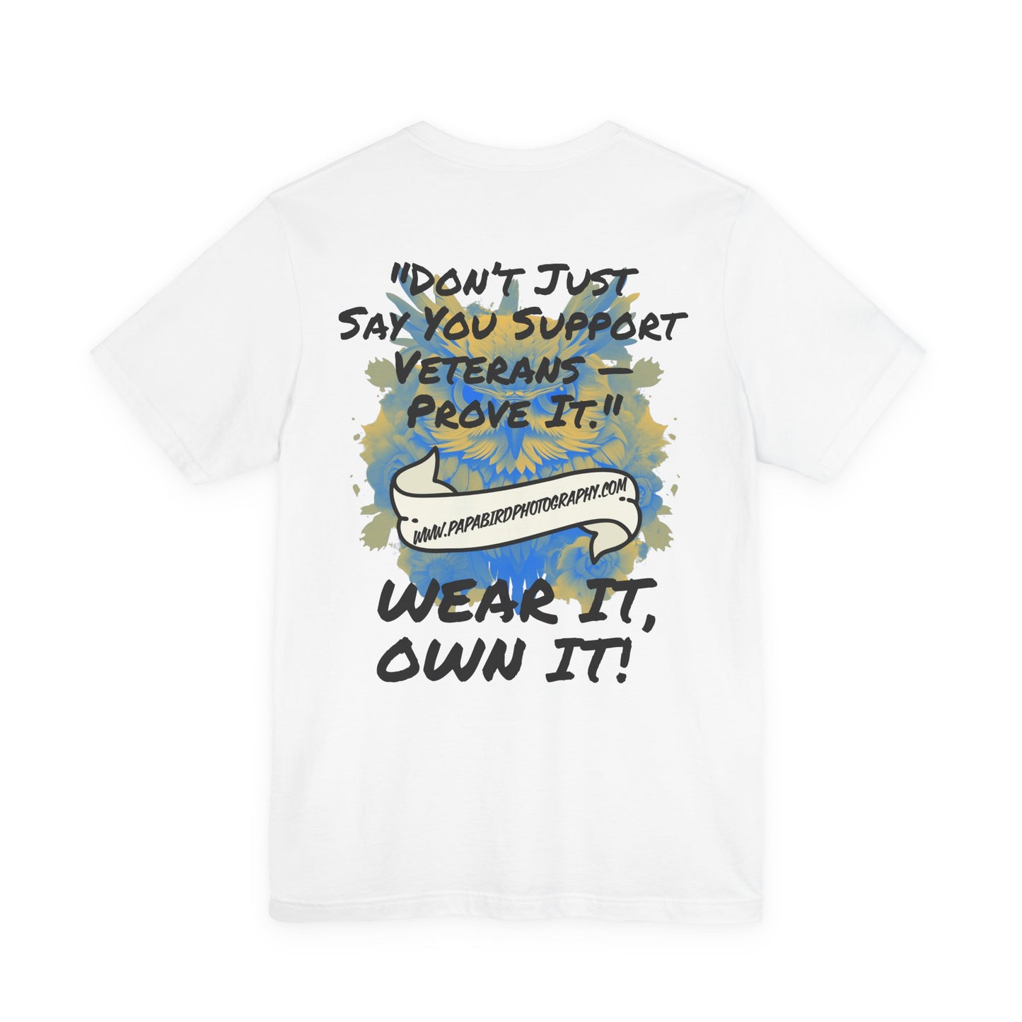 Support Veterans – Wear It, Own It! Graphic Tee