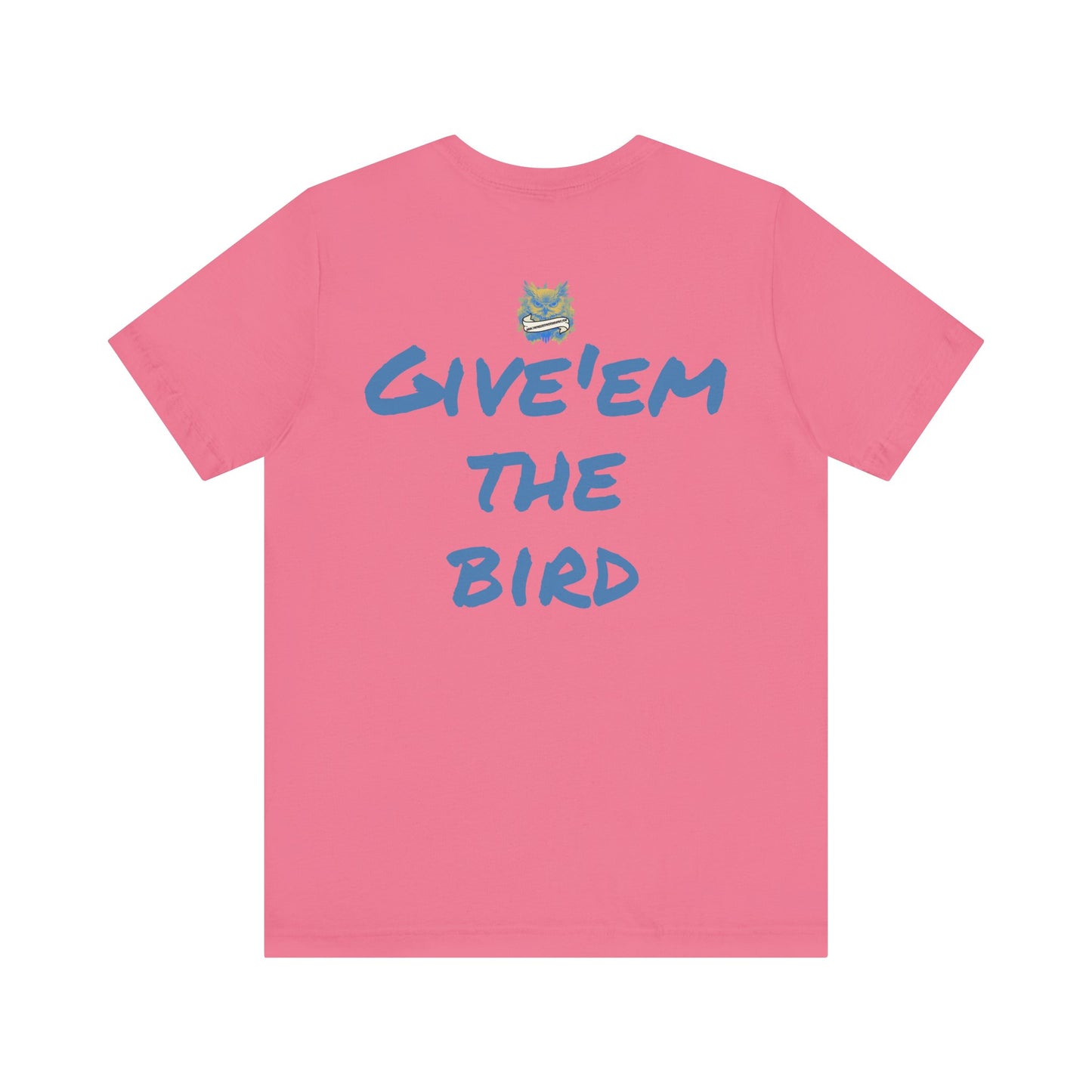 Bird Papa Tee – "Give'em the Bird" Edition