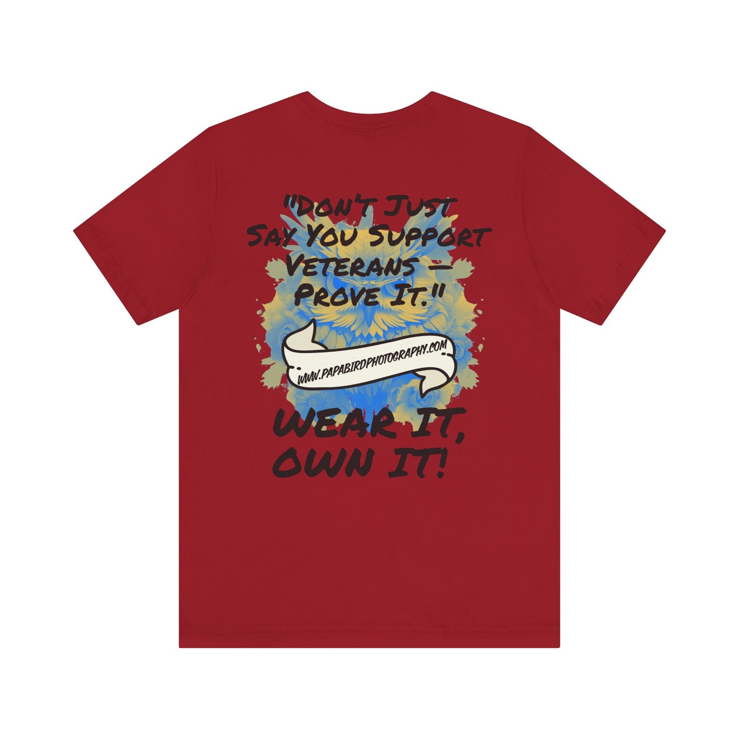 Support Veterans – Wear It, Own It! Graphic Tee