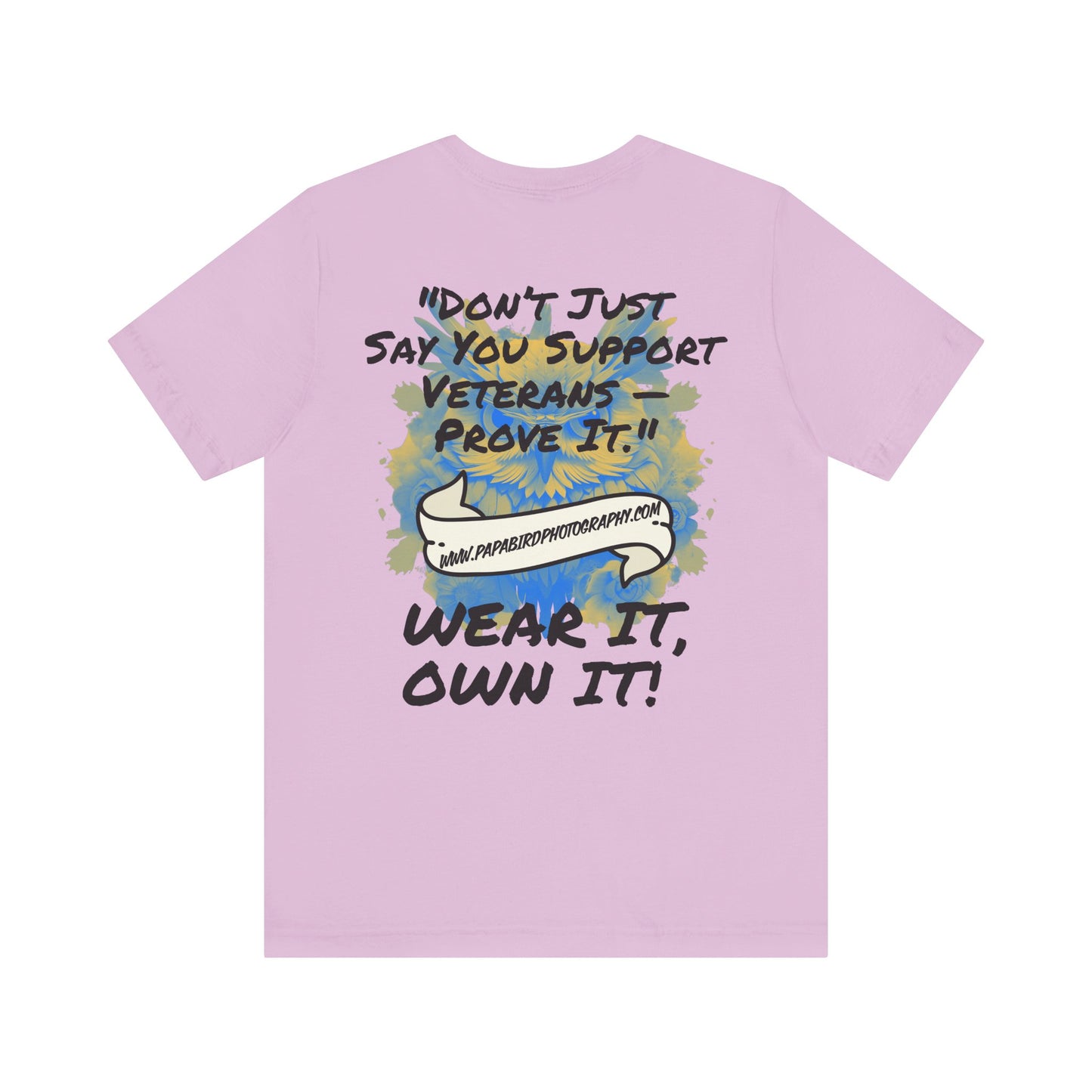 Support Veterans – Wear It, Own It! Graphic Tee