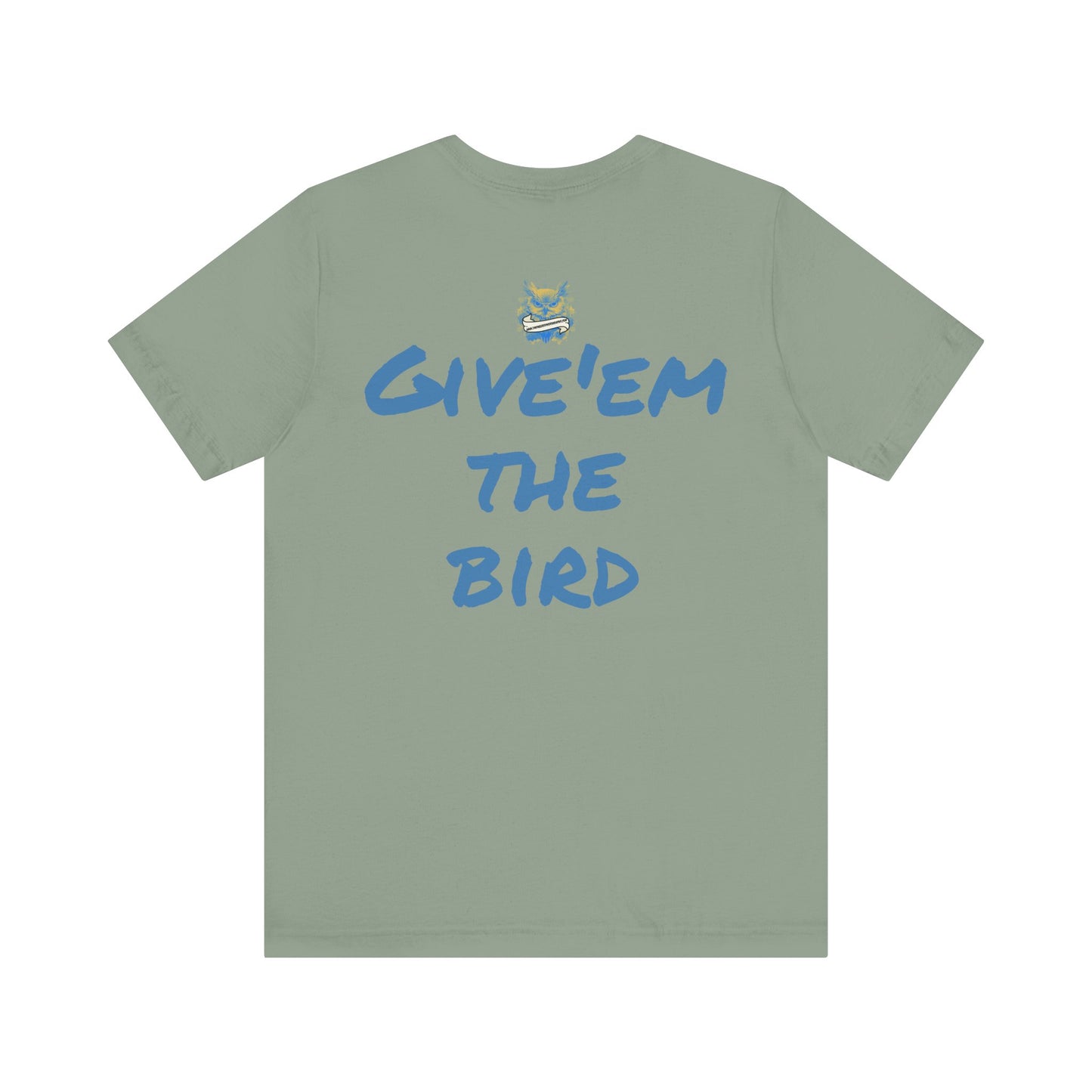 Bird Papa Tee – "Give'em the Bird" Edition