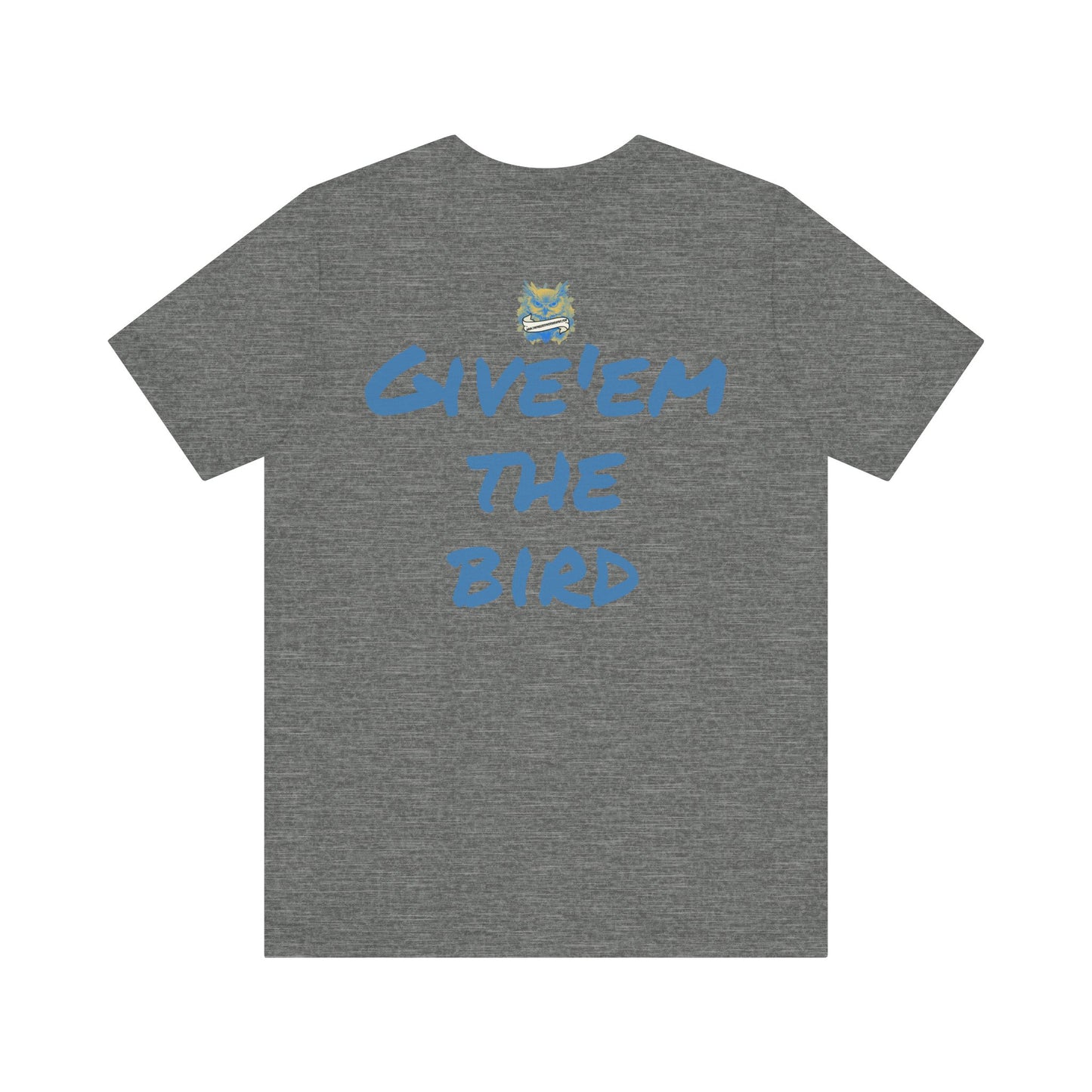 Bird Papa Tee – "Give'em the Bird" Edition